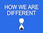 How We Are Different (HWAD)
